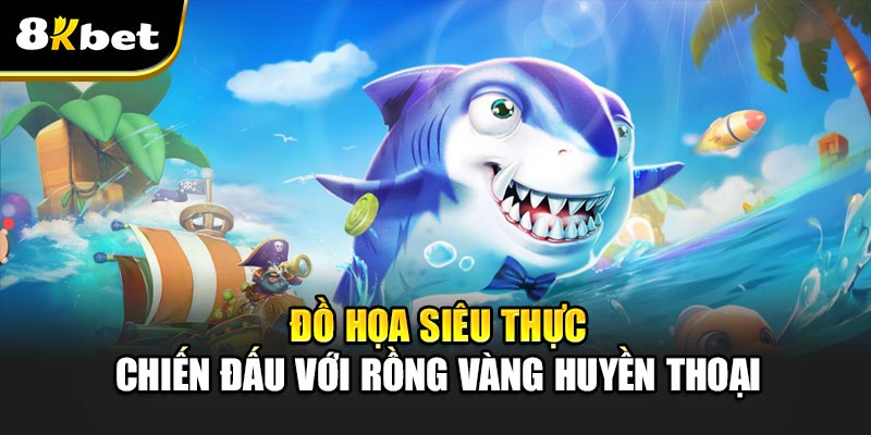 Bắn Cá Rồng Vàng - Trò chơi đổi thưởng hấp dẫn nhất 2025 1 Đồ họa siêu thực - Chiến đấu với rồng vàng huyền thoại